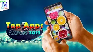 Top Best Android Apps for August 2019.