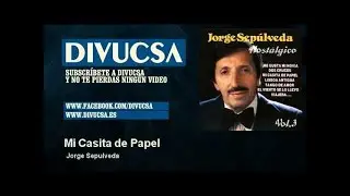 Jorge Sepulveda - Mi Casita de Papel - Divucsa