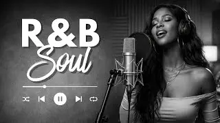 Smooth R&B Soul Playlist | Chill, Relaxing Music for Study, Work & Calm Vibes