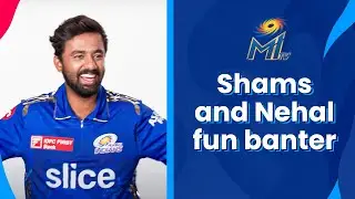 Nehal Wadhera and Shams Mulani fun banter | Mumbai Indians