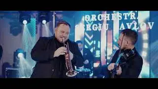 ORCHESTRA SERGIU PAVLOV   ❌SÂRBA LĂUTĂREASCĂ ❌    2025