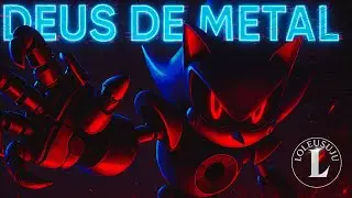 ♪ Metal Sonic - Deus de Metal