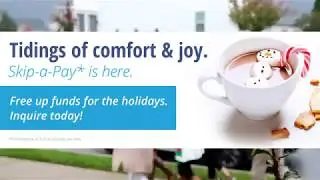 Bring Tidings of Comfort and Joy- Skip a Loan Payment