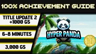 Hyper Panda Title Update 2 Achievement 100% Walkthrough * 1000GS in 6-8 Minutes *