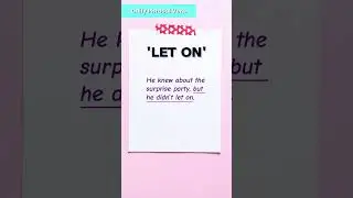 Do you know this hidden meaning of 'let on'? #phrasalverbs