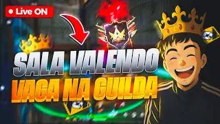 VEM AJUDAR O POBRE COM O LIKE?❤️SALA VALENDO VAGA NA GUILDA🔥RUMO AO ELITE NA RANK👑