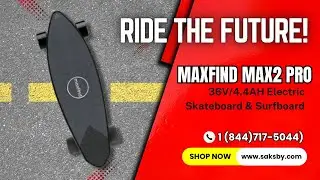 MAXFIND MAX2 PRO ELECTRIC SKATEBOARD & SURFBOARD: REVIEW & RIDE TEST | CALL 1-844-717-5044 TODAY!
