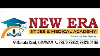 NEW ERA IIT JEE & MEDICAL ACADAMY