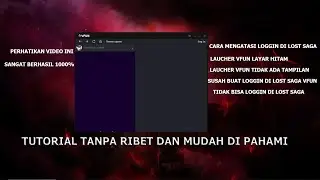 CARA MENGATASI LOSTSAGA VFUN TIDAK BISA LOGGIN