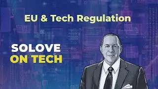 EU & Tech Regulation (Solove on Tech)
