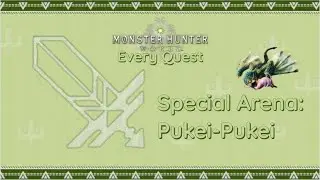 Monster Hunter World Every Quest - Special Arena: Pukei-Pukei