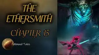 The Ethersmith: Chapter 15 - 