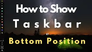 Show taskbar at the bottom position | taskbar windows 10