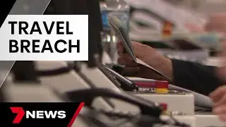 Holidaymakers caught out in a data breach, exposing their passports | 7 News Australia