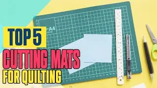 Top 5 Best Cutting Mats For Quilting - Best Cutting Mats For Quilter