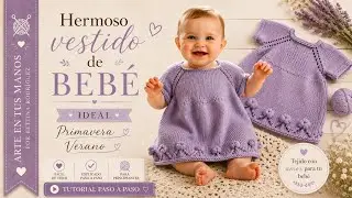 C&oacute;mo tejer un vestido de beb&eacute; a dos agujas | Tutorial paso a paso