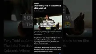 TONY TODD NOO... 🥺💔 #rip #flyhigh #legend #og #candyman #tonytodd #actor #heartbroken