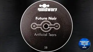[Trance] Future Noir - Artificial Tears (Club Mix 1) [Mindworx] 2001