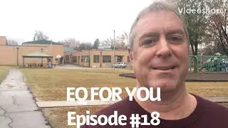 EQ FOR YOU - episode #18 - EQ & Elementary School