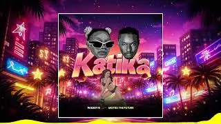 #KATIKA - Waddy B ft Motra the future (Official Visual)