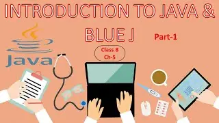CLASS-8 | CH-5 | INTRODUCTION TO JAVA & BLUE J | Part-1