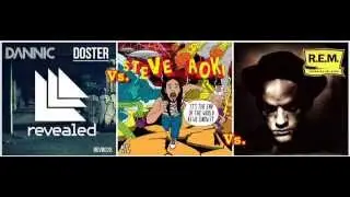 Dannic vs. R.E.M. vs. Steve Aoki - Losing my Doster Transcend (Dj Sunset Mashup)