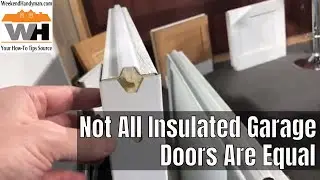 Not All Insulated Garage Doors Are Equal Great Garage Doors #GreatGarageDoor | Weekend Handyman