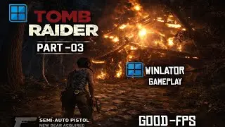 Tomb Raider 2013 WINLATOR Gameplay Part 03 | Burning Village Escape Mission