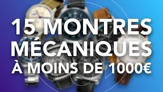 15 Montres mécaniques À MOINS DE 1000€ ! 💰(sélection La Petite Trotteuse)