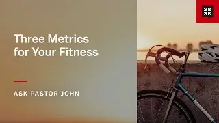 Three Metrics for Your Fitness