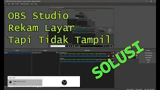 Panduan Lengkap OBS Rekam Layar Tidak Tampil