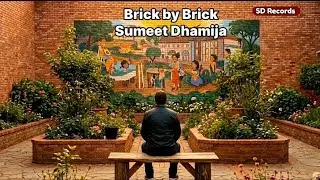 Brick by Brick by Sumeet Dhamija l New Release l Hip Hop l Rap 