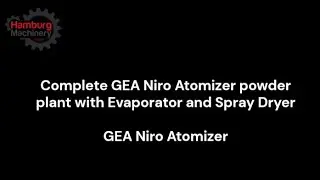 Complete GEA Niro Atomizer powder plant with Evaporator and Spray Dryer