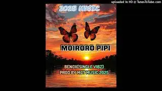 BENOX_-_MOIRORO PIPI 2025-_-prod by MGT Music