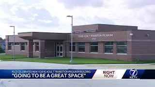 Papillion La Vista school celebrates new Young Adult Transition building
