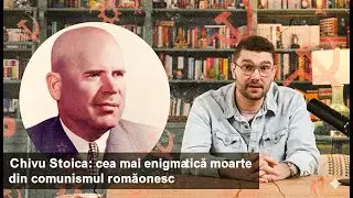Chivu Stoica: cea mai enigmatică moarte din comunismul românesc