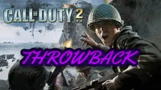 THROWBACK|2005 - CALL OF DUTY 2 IS A CLASSIC!