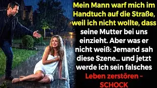 😤🥼Mein Mann setzte mich im Handtuch vor die Tür, weil ich seine Mutter ablehnte. Aber…🤫