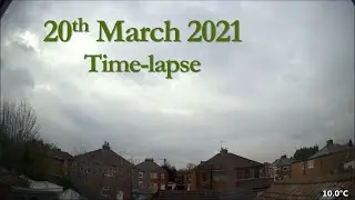 20 March 2021 Time-lapse (New camera test)