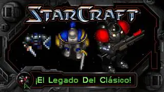 STARCRAFT - HISTORIA y LEGADO Del PERFECTO VIDEOJUEGO RTS de BLIZZARD