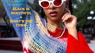 Black is beautiful & What's the funk#8