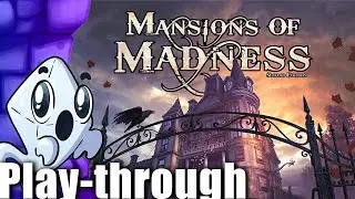 Mansions of Madness: Second Edition Play-through