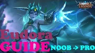 MOBILE LEGENDS BANG BANG GUIDE - EUDORA NOOB TO PRO in just 10 mins
