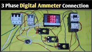 Digital Ammeter Connection With Current Transformer! How to Install 3 Phase Ammeter! Ammeter Wiring