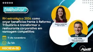 WEBINAR: RH Estrat&eacute;gico 2026: Como or&ccedil;ar benef&iacute;cios frente &agrave; Reforma Tribut&aacute;ria