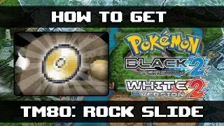 Pokemon Black 2 and White 2 | How To Get Rock Slide (TM80)