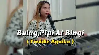 BULAG,PIPI AT BINGI-FREDDIE AGUILAR W/LYRICS | ONESSA ONEWOMANBAND | COVER SONGS