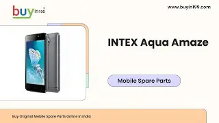 BUY!! INTEX Aqua Amaze Mobile Spare Parts - buyin199.com