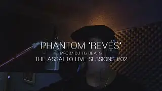 THE ASSALTO LIVE SESSIONS #02  PHANTOM 