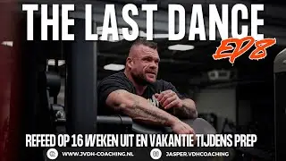The last dance - EP.8: Refeed & vakantie in prep